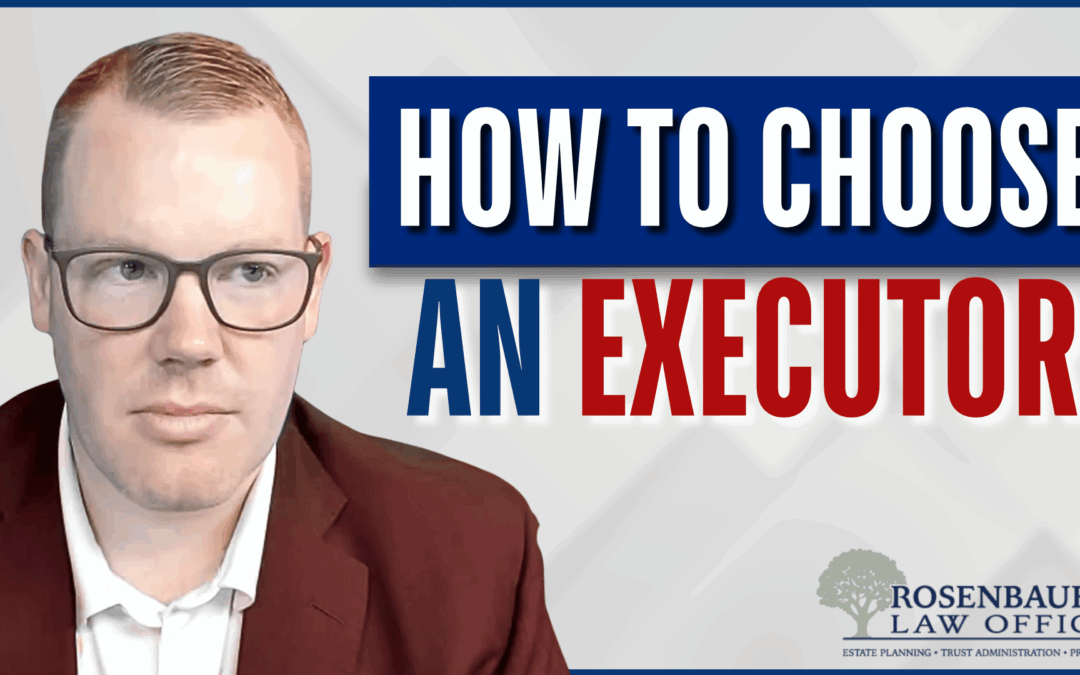Choosing Which Child Should Be Your Executor
