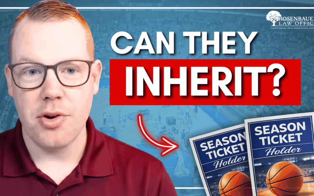 Can My Kids Inherit My Season Tickets?
